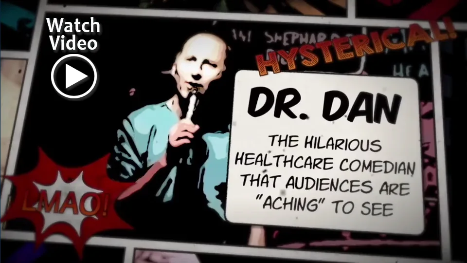 Comic-book style video cover: Dr. Dan, the hilarious healthcare comedian